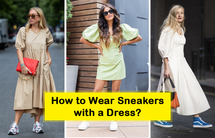 How to Wear Sneakers with a Dress? - TopOfStyle Blog