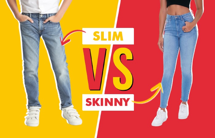 Slim Vs Skinny Jeans Men and Women - TopOfStyle Blog