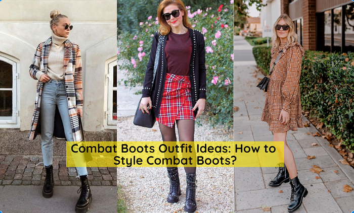 Combat Boots Outfit Ideas: How to Style Combat Boots? - TopOfStyle