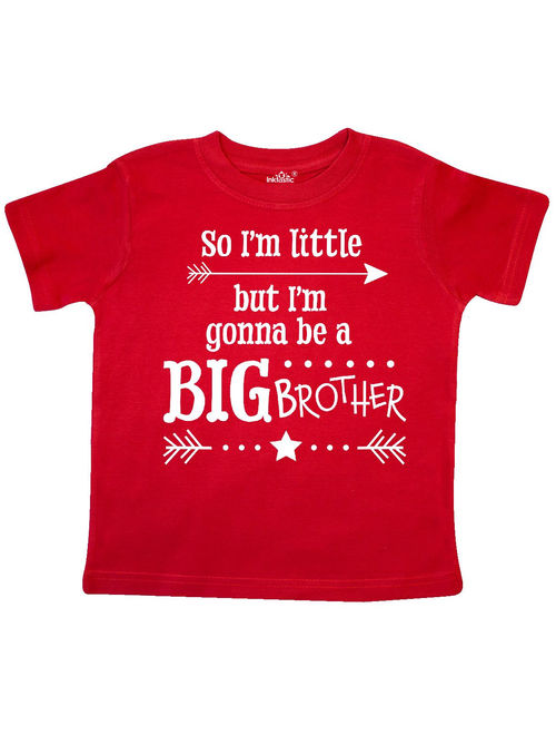 So I'm Little, But I'm Going to be a Big Brother Toddler T-Shirt