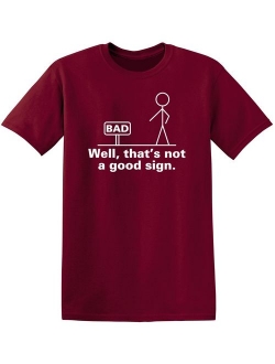 Well That's Not A Good Sign Adult Humor Graphic Novelty Sarcastic Funny T Shirt