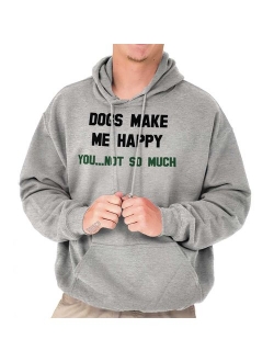 Brisco Brands Dogs Make Me Happy Not You Pullover Hoodie Sweatshirt