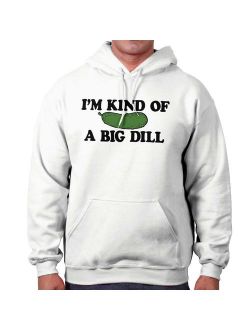 I'm Kind Of A Big Dill | Funny Sarcastic Pickle Pun Hoodie Sweatshirt