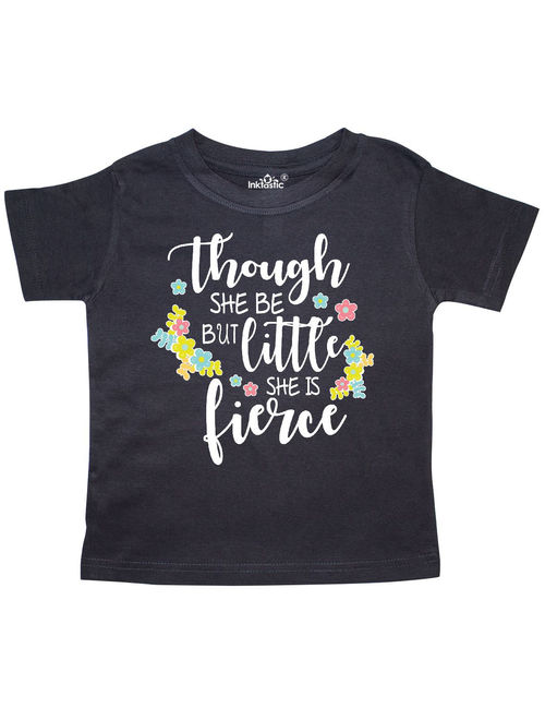 Though She Be But Little She is Fierce Shakespeare Toddler T-Shirt