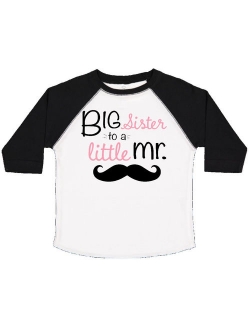 big sister to a little mr. Toddler T-Shirt