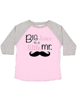 big sister to a little mr. Toddler T-Shirt