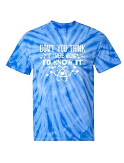 Don't You Think If I were Wrong I'd Know It Men's T-Shirt