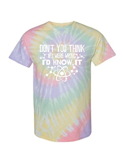 Don't You Think If I were Wrong I'd Know It Men's T-Shirt