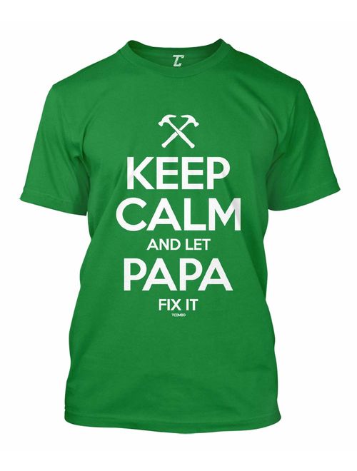 Keep Calm and Let Papa Fix It - Father's Day Men's T-Shirt