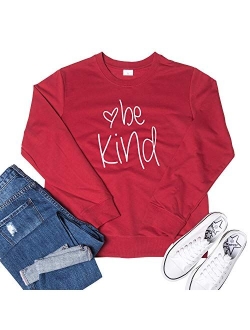 Women Be Kind Sweatshirt Cute Graphic Tees Blessed Shirt Inspirational Long Sleeve Tops Blouse Pullover