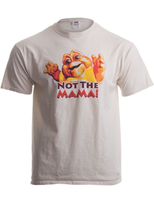 NOT The Mama! Unisex T-Shirt / 90s Dinosaur TV Tribute Shirt