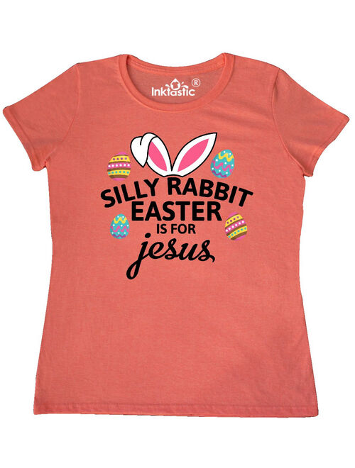 Silly Rabbit Easter is for Jesus with Bunny Head and Easter Eggs Women's T-Shirt