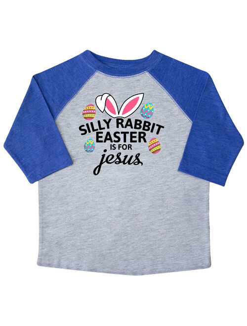 Silly Rabbit Easter is for Jesus with Bunny Head and Easter Eggs Toddler T-Shirt