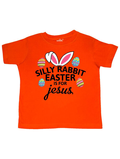 Silly Rabbit Easter is for Jesus with Bunny Head and Easter Eggs Toddler T-Shirt