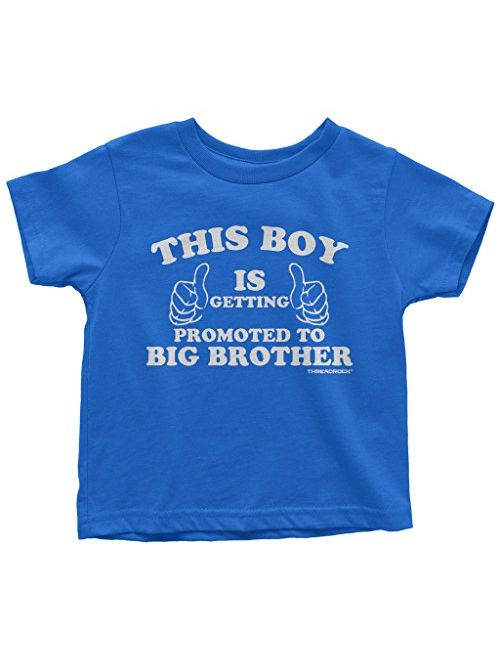 Threadrock Little Boys' This Boy is Getting Promoted to Big Brother T-Shirt