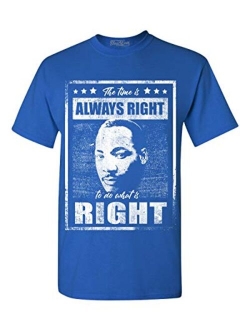 shop4ever The Time is Always Right to do What is Right T-Shirt