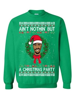 Memetic Ugly Christmas Sweater Ain't Nothin' But A Christmas Party Unisex Sweatshirt