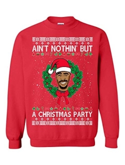 Memetic Ugly Christmas Sweater Ain't Nothin' But A Christmas Party Unisex Sweatshirt