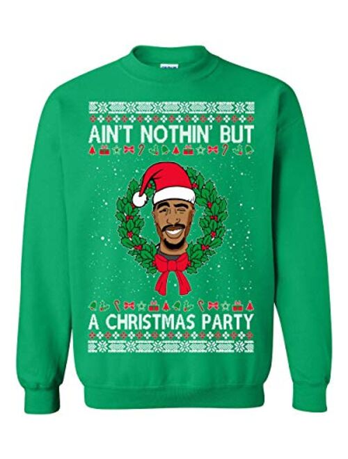 Memetic Ugly Christmas Sweater Ain't Nothin' But A Christmas Party Unisex Sweatshirt