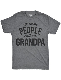 Mens My Favorite People Call Me Grandpa Tshirt Funny Fathers Day Tee for Guys