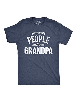 Mens My Favorite People Call Me Grandpa Tshirt Funny Fathers Day Tee for Guys