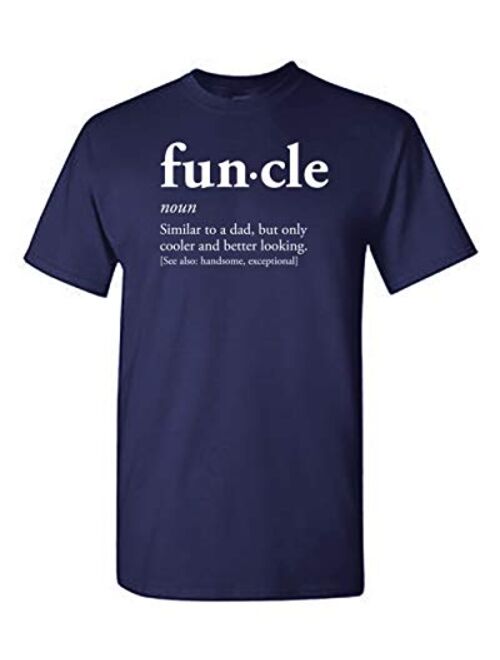 Funcle Fun Uncle Joke Funny T-Shirt Cool Sarcastic Novelty Humor Shirt