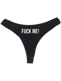 Dirty Girl Undies Fuck Me Women's High Rise Sexy Thong, Dirty Undies!