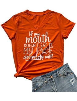 DANVOUY Womens If My Mouth Doesn't Say It My Face Definitely Will T Shirt