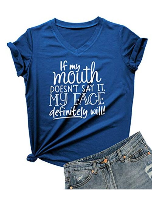 DANVOUY Womens If My Mouth Doesn't Say It My Face Definitely Will T Shirt