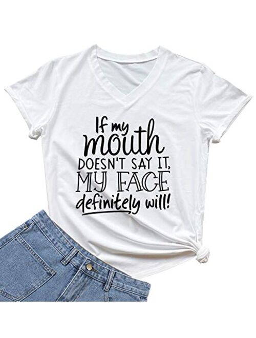 DANVOUY Womens If My Mouth Doesn't Say It My Face Definitely Will T Shirt