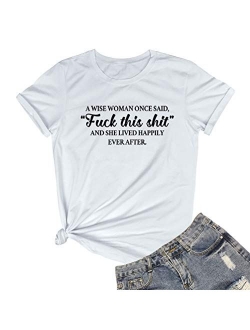 ROSEPARK Womens A Wise Woman Once Said Graphic Cute Cotton Funny Tees Gift Ideas