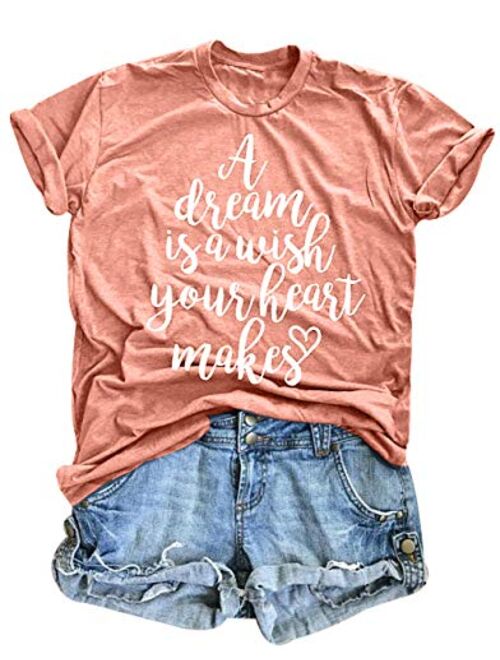 A Dream is A Wish Your Heart Makes T Shirt Womens Funny Letter Printed Short Sleeve Happy Shirt Tops