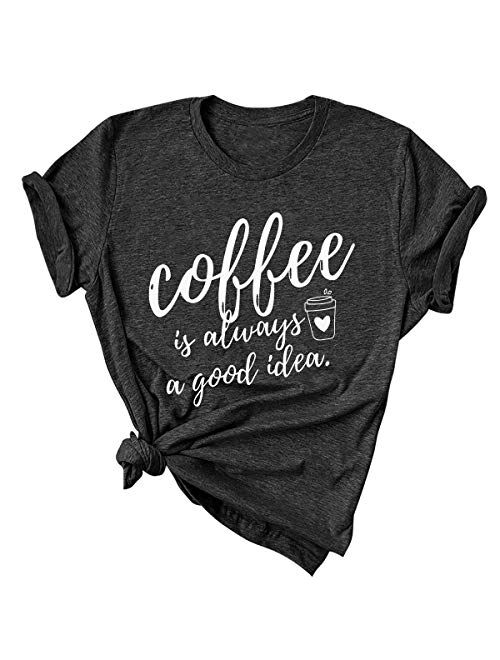 LOTUCY Coffee is Always A Good Idea Letter Print Shirt for Women Short Sleeve Graphic Tee Shirts Tops with Funny Sayings