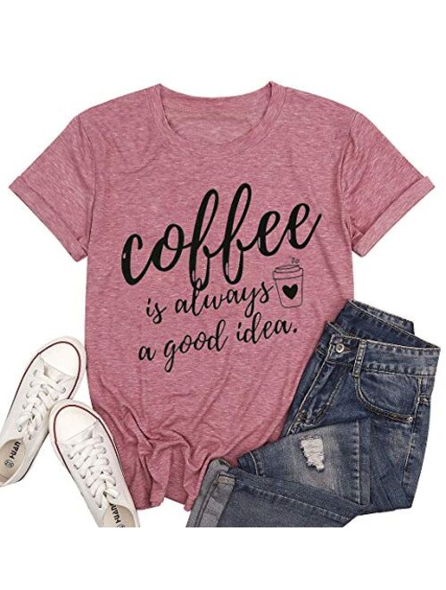 LOTUCY Coffee is Always A Good Idea Letter Print Shirt for Women Short Sleeve Graphic Tee Shirts Tops with Funny Sayings