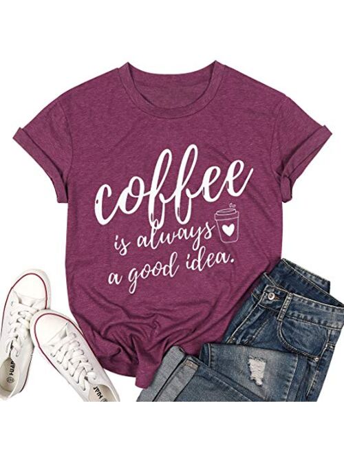 LOTUCY Coffee is Always A Good Idea Letter Print Shirt for Women Short Sleeve Graphic Tee Shirts Tops with Funny Sayings