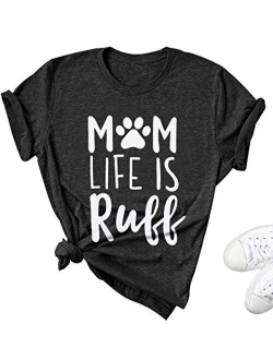 Dog Mom Life is Ruff Graphic Women T-Shirts Tees Lady Dog Lover Letter Print Short Sleeve Tops for Mama