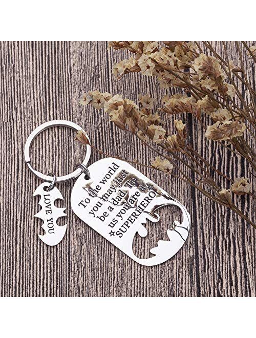 Keychain Present Fathers Day for dad Key Chain to The World You May just be a dad to us You a Super Hero