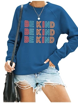 Women's Cute Graphic Sweatshirt Be Kind Crewneck Raglan Long Sleeve Pullover Top