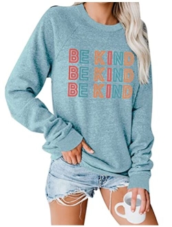 Women's Cute Graphic Sweatshirt Be Kind Crewneck Raglan Long Sleeve Pullover Top