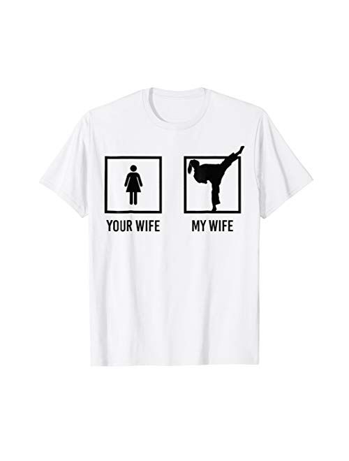 Your Wife My Wife Graphic Martial Arts T Shirt