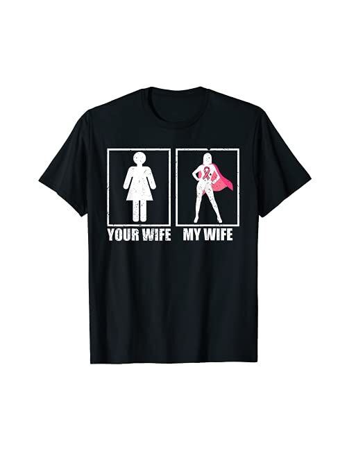 Breast Cancer Husband Shirt, Your Wife My Wife Pink Fighter T-Shirt