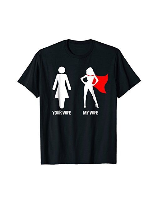 Your Wife My Wife - Superhero Woman Edition T-shirt