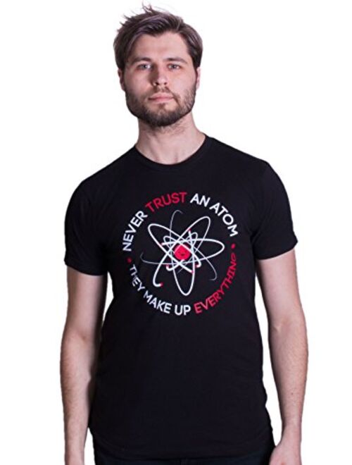 Never Trust an Atom, They Make Up Everything | Funny Science Unisex Graphic T-Shirt