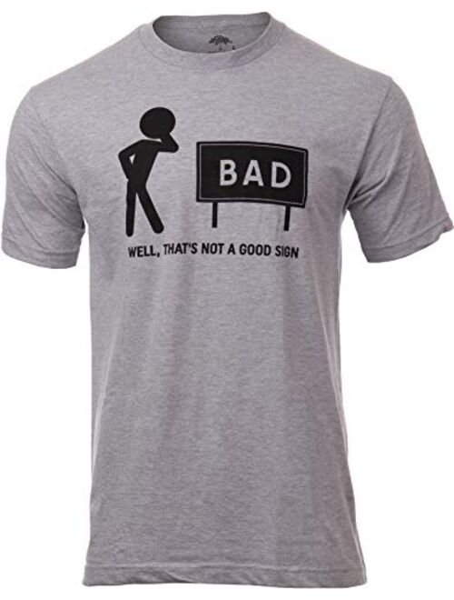 That's not a Good Sign | Dad Joke Funny Father Grandpa Daddy Father's Day Bad Pun Humor T-Shirt