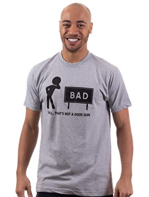 That's not a Good Sign | Dad Joke Funny Father Grandpa Daddy Father's Day Bad Pun Humor T-Shirt