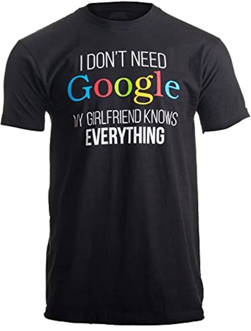 I Don't Need Google, My Girlfriend Knows Everything! | Funny Boyfriend T-Shirt