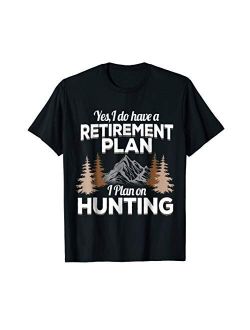 Hunting Retirement Party TShirt Funny Hiker Gag Gift