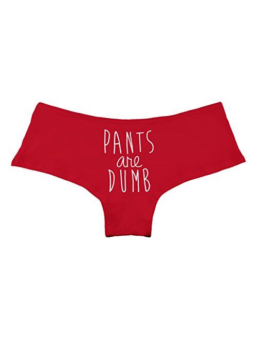 Pants are Dumb Funny Women's Boyshort Underwear Panties