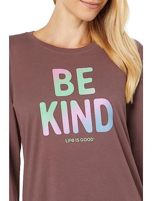 Life is Good Be Kind Long Sleeve Crusher-Lite Tee