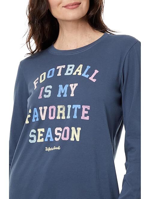 Life is Good Football Is My Favorite Season Long Sleeve Crusher Tee